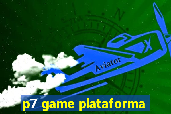 p7 game plataforma